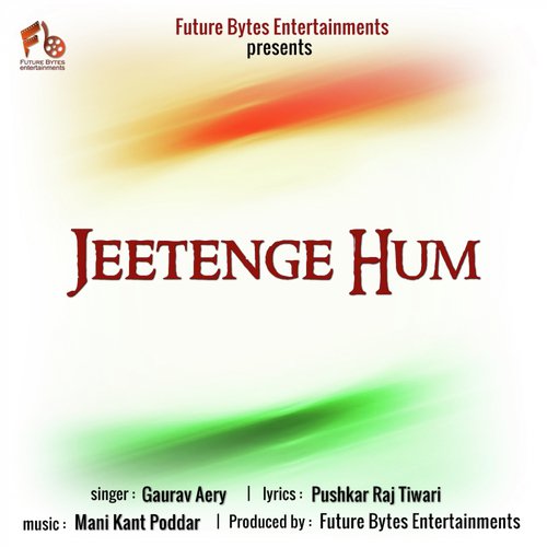 Jeetenge Hum - Gaurav Aery