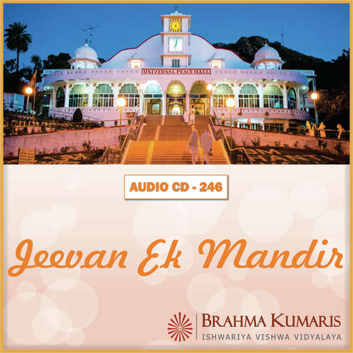 Jeevan Ek Mandir Hai - Brahma Kumaris