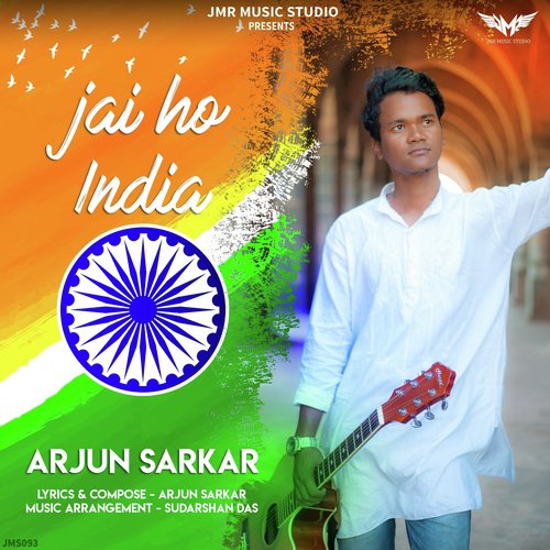 Jai Ho India - Arjun Sarkar