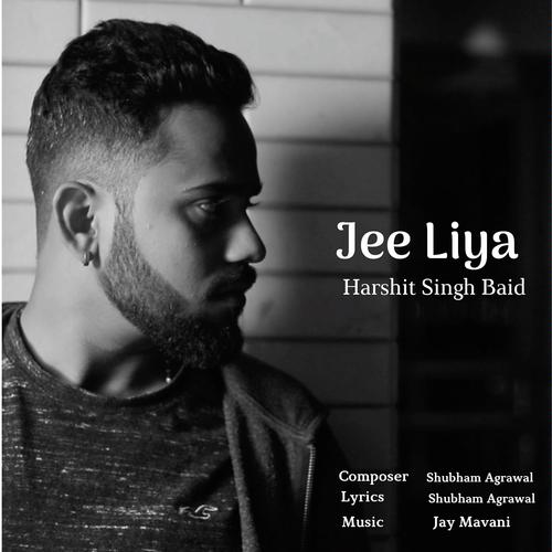 Jee Liya - Harshit Singh Baid