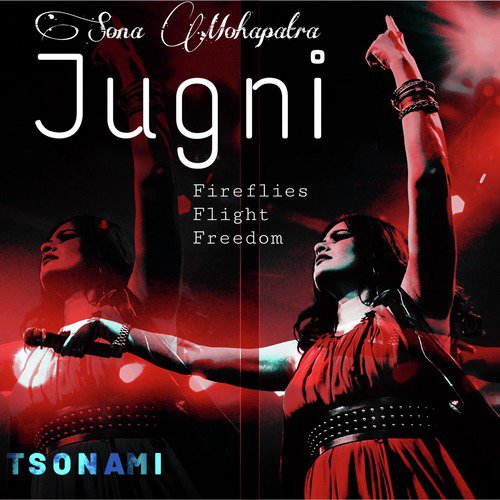 Jugni (Tsonami Mix) - Sona Mohapatra