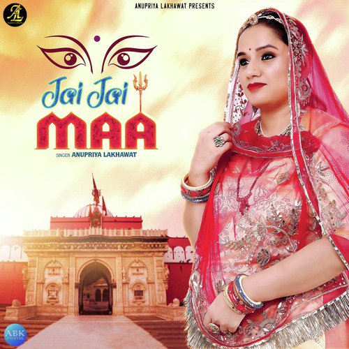 Jai Jai Maa - Anupriya lakhawat