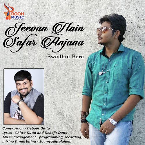 Jeevan Hain Safar Anjana - Swadhin Bera