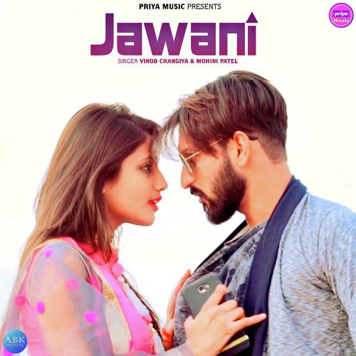 Jawani - Vinod Changiya, Mohini Patel