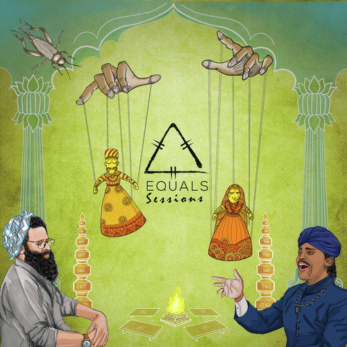 Jhingur (Equals Sessions) - Gurmoh, Jaisalmer Beats, Ahen