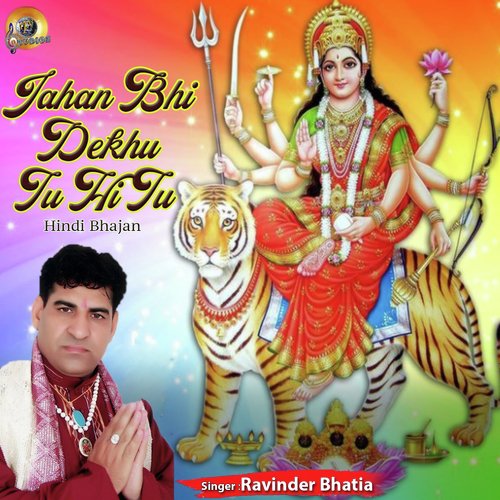Jahan Bhi Dekhu Tu Hi Tu - Ravinder Bhatia
