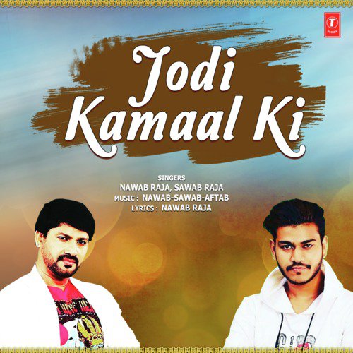 Jodi Kamaal Ki - Nawab-Sawab-Aftab, Nawab Raja, Sawab Raja