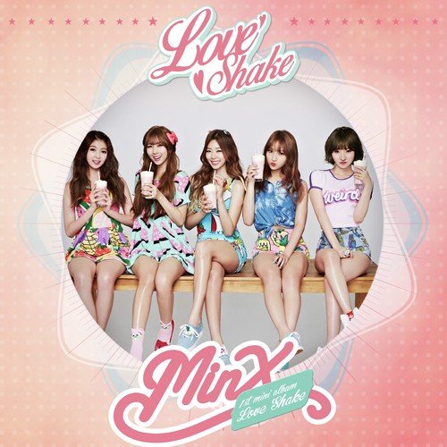 Love Shake - Minx