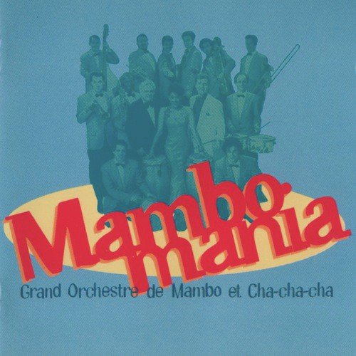 El Ritmo Cha Cha Cha - Mambomania