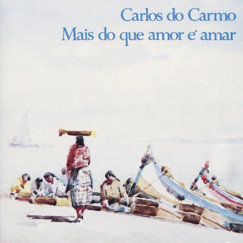 Aquela Praia Ignorada - Carlos Do Carmo
