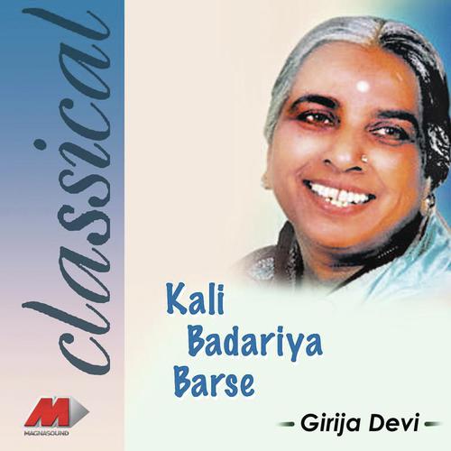 Kali Badariyan Barse - Girija Devi