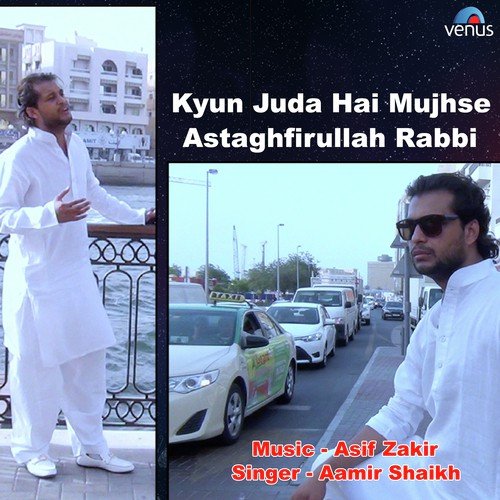 Kyun Juda Hai Mujhse   Astaghfirullah Rabbi - Aamir Shaikh