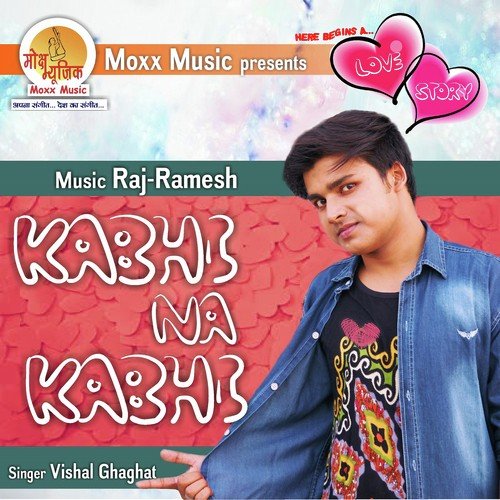 Kabhi Na Kabhi - Vishal Ghaghat