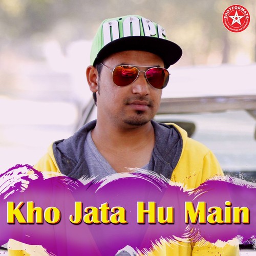 Kho Jata Hu Main - Abhinay Bisht