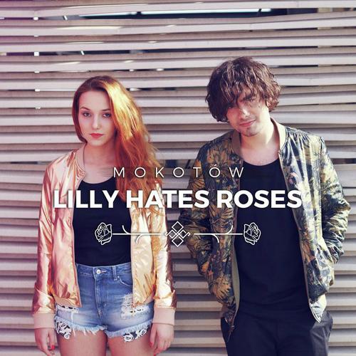 Mokotow - Lilly Hates Roses