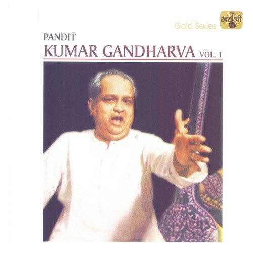 Naina Nahin Maane - Raga Nayaki Kanada - Khayal Vilambit, Ektaal  Aaye Mandarawa - Khayal Drut, Teentaal - Pandit Kumar Gandharva
