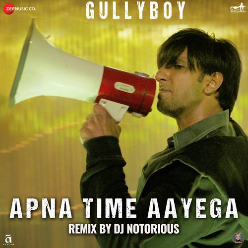 Apna Time Aayega Remix by DJ Notorious - Meet Bros