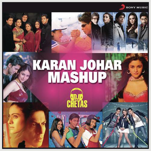 Karan Johar Mashup (By Dj Chetas) - Vishal-Shekhar, Alka Yagnik, Sonu Nigam, Shankar Mahadevan, Sandesh Shandilya, Aadesh Srivastava, Ja