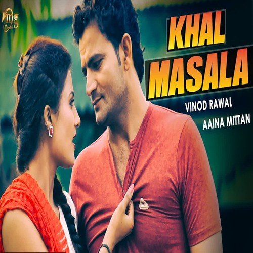 Khal Masala - Vinod Rawal, Aaina Mittan