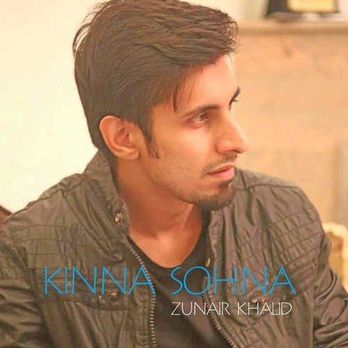Kinna Sohna - Zunair Khalid
