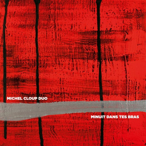 Minuit dans tes bras, pt. 2 - Michel Cloup Duo