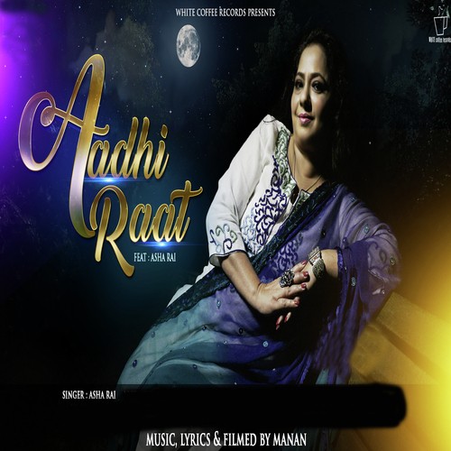 Aadhi Raat - Asha Rai