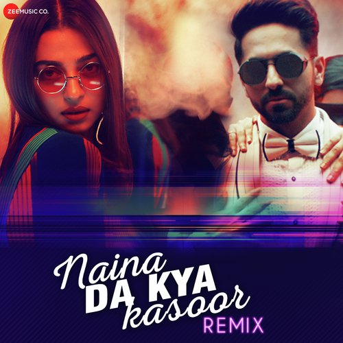 Naina Da Kya Kasoor Remix - Tanishk-Vayu