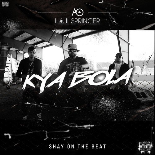 Kya Bola - AO, Haji Springer