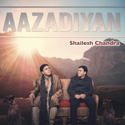 Aazadiyan - Shailesh Chandra