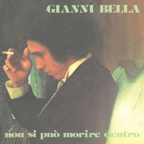 Non si pu morire dentro - Gianni Bella