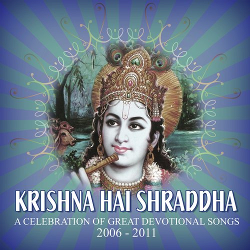 Krishna Hai Shraddha, Krishna Hai Bhakti - Various Artists