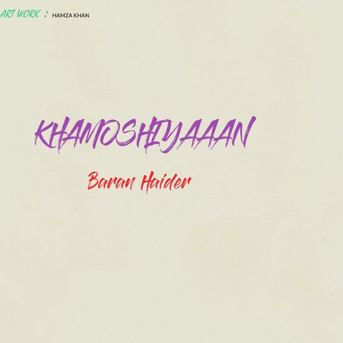 Khamoshiyaan - Baran Haider
