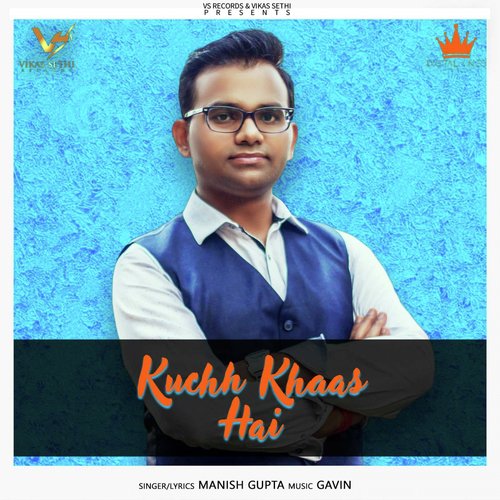 Kuchh Khaas Hai - Manish Gupta