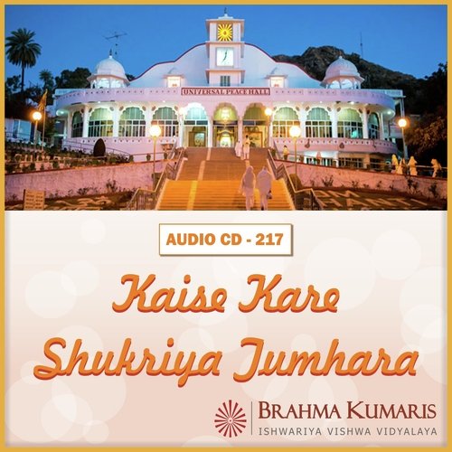 Kaise Kare Shukriya Tumhara - Brahma Kumaris
