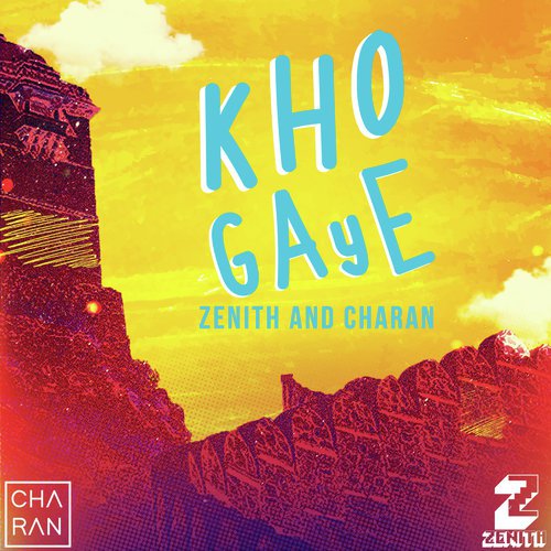 Kho Gaye - Zenith, Charan