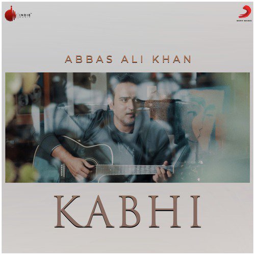Kabhi - Abbas Ali Khan