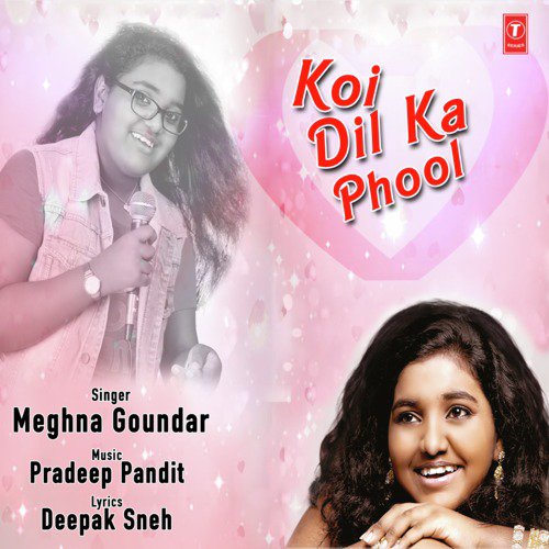 Koi Dil Ka Phool - Pradeep Pandit, Meghna Goundar
