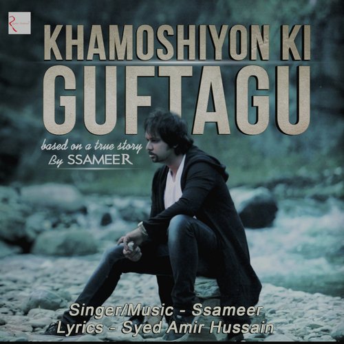 Khamoshiyon Ki Guftagu - Ssameer