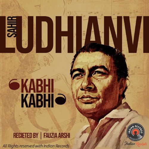 Kabhi Kabhi - Sahir Ludhianvi, Fauzia Arshi