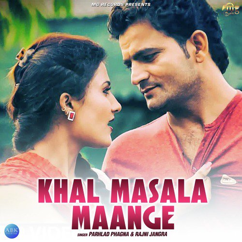 Khal Masala Maange - Parhlad Phagna, Rajni Jangra