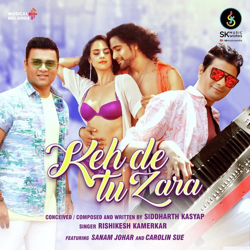 Kehde Tu Zara - Rishikesh Kamerkar