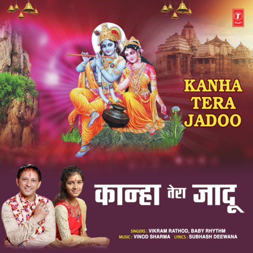 Kanha Tera Jadoo - Vikram Rathod, Baby Rhythm