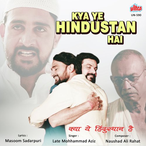 Kya Ye Hindustan Hai - Naushad Ali Rahat
