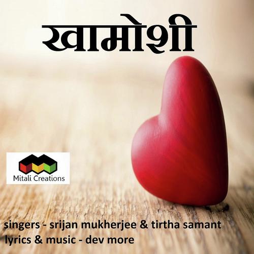 Khamoshi - Tirtha Samant, Srijan Mukherjee, Srijan Mukherjee