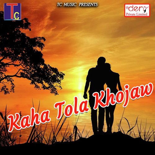 Kaha Tola Khojaw - Various Artists