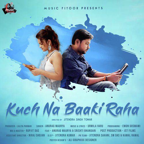 Kuch Na Baki Raha - Anurag Maurya