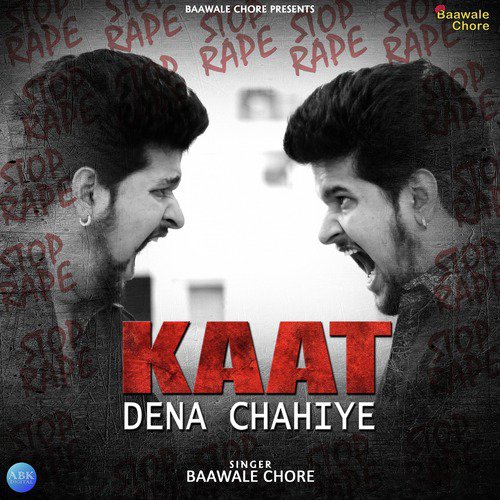 Kaat Dena Chahiye - Baawale Chore