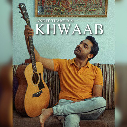 Khwaab - Ankit Thakur