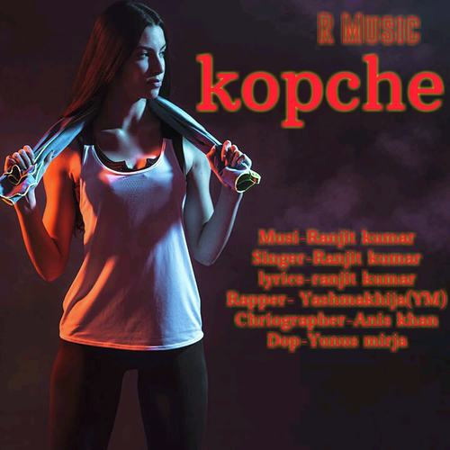 Use Kopche Me Le - Ranjit Kumar, Yash Makhija