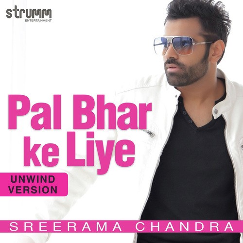 Pal Bhar Ke Liye - Unwind Version - Aakash Dubey